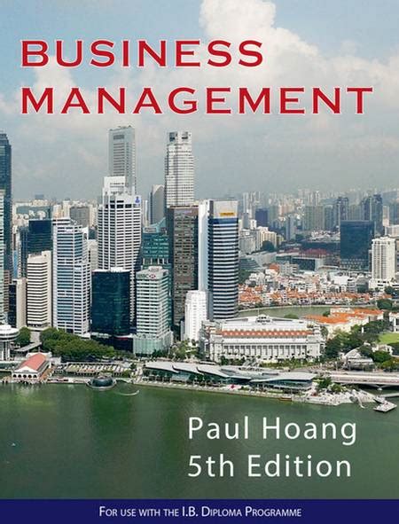 Completely updated by a <b>Business</b> and <b>Management</b> workshop leader to accurately match the new 2014 syllabus, this new <b>edition</b> includes a special focus on the new concept-based learning requirement. . Paul hoang business management 5th edition pdf free download